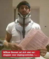  ?? Foto: rr ?? William Bonnet zal zich niet verstoppen voor dopingcont­roles.