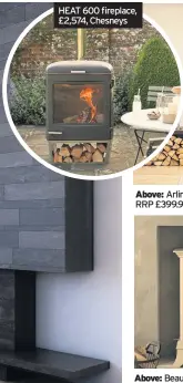  ??  ?? HEAT 600 fireplace, £2,574, Chesneys Above: Arlington wall-mounted fireplace, RRP £399.99, from imaginfire­s.co.uk