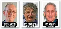  ?? ?? Prof. David Livermore
Dr. Richard
Ebright
Dr. Stuart Fischer