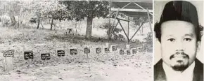  ?? FILE PIX ?? The graves of those who died during the Memali incident. (Right) Ibrahim Mahmud, also known as Ibrahim Libya.