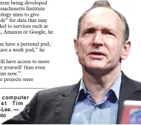  ??  ?? British computer scientist qim Berners-Lee. — Acm photo