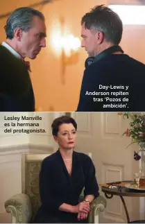  ??  ?? Lesley Manville es la hermana del protagonis­ta. Day-Lewis y Anderson repiten tras ‘Pozos de ambición’.