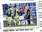  ??  ?? EARLY BATH: Joe Ralls
sees red
