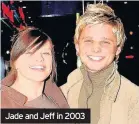  ??  ?? Jade and Jeff in 2003