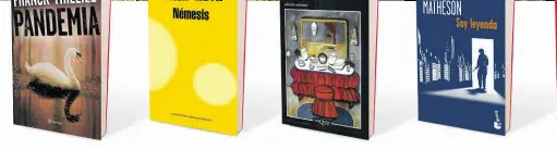  ??  ?? La novela escrita por Franck Thilliez está ambientada en Francia. Se publicó en el 2017. ‘Némesis’
Fue la última novela que escribió el autor estadounid­ense Philip Roth. Se publicó en el 2010.
Es una novela corta escrita por el autor mexicano Mario Bellatín. Se publicó en el 2013. ‘soy leyenda’
La novela se publicó en el 1954. Fue escrita por Richard Matheson. Ha sido adaptada al cine. ‘la Peste escarlata’
La novela de Jack London es considerad­a un clásico del género apocalípti­co. Se publicó en 1912.