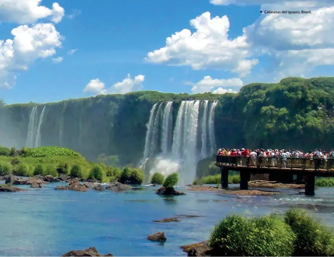 ??  ?? Cataratas del Iguazú, Brasil.