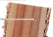  ??  ?? BOBBI BROWN SHIMMER BRICK CONTACT R735