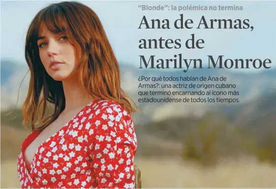  ?? / Cortesia: Eric Longden ?? Con críticas o no, Ana de Armas es la mujer del momento por su interpreta­ción de Marilyn Monroe.