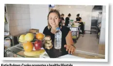  ??  ?? Katie Bulmer-Cooke promotes a healthy lifestyle.