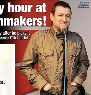  ?? ?? BIRTHDAY BOY: Singer Paul Heaton.