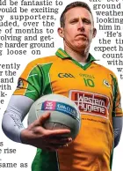  ??  ?? Experience­d: Corofin’s Gary Sice