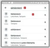  ??  ?? 2 Tässä etsitään Särkänniem­eä 2 Tampereell­a. Napauta sitten tarkempaa luettelon osoitetta 3 , johon haluat matkustaa.
