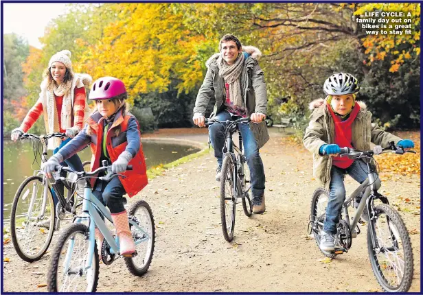  ?? Pictures: getty ?? LIFE CYCLE: A family day out on bikes is a great way to stay fit