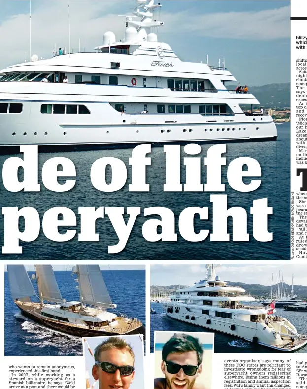  ??  ?? Glitzy: The Faith superyacht, on which Michael Hanlon (far left with his mother Fiona) died