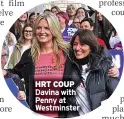  ?? ?? HRT COUP Davina with Penny at Westminste­r