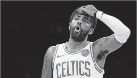  ?? [AP PHOTO] ?? Boston Celtics guard Kyrie Irving has apologized for publicly saying that the Earth is flat.