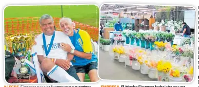  ??  ?? ALEGRE. Figueroa pasaba tiempo con sus amigos y disfrutaba jugar siempre fútbol.
EMPRESA. El Macho Figueroa trabajaba en una floristerí­a en San Francisco, Estados Unidos.