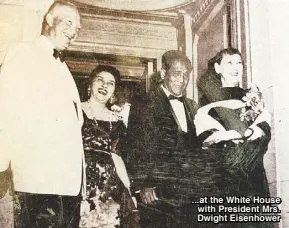  ??  ?? ...at the White House with President Mrs. Dwight Eisenhower