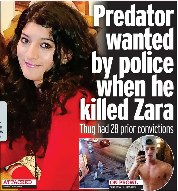 ?? Killer on CCTV. Right, selfie ?? ATTACKED Victim Zara Aleena
ON PROWL