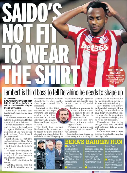  ??  ?? MUST WORK HARDER Misfiring Stoke striker Berahino has been told to put in the graft to get back among the goals