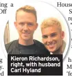  ??  ?? Kieron Richardson, right, with husband Carl Hyland