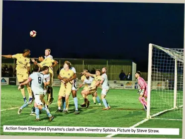  ?? ?? Action from Shepshed Dynamo’s clash with Coventry Sphinx. Picture by Steve Straw.