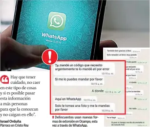  ?? ?? ▮
Delincuent­es usan nuevas formas de extorsión en Ocampo, esta vez a través de Whatsapp.
