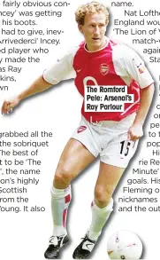  ??  ?? The Romford Pele: Arsenal’s Ray Parlour