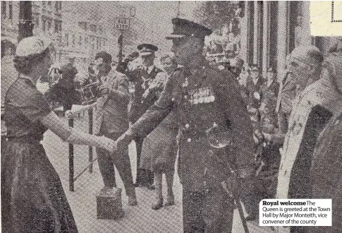  ??  ?? Royal welcome The Queen is greeted at the Town Hall by Major Monteith, vice convener of the county