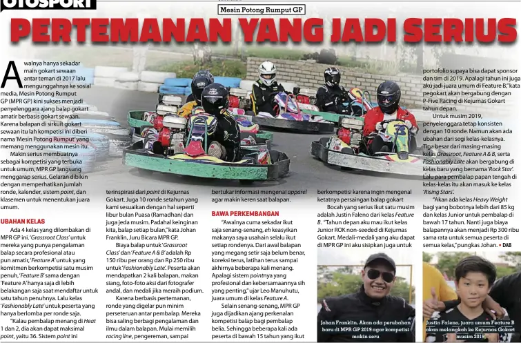  ??  ?? Johan Franklin. Akan ada perubahan baru di MPR GP 2019 agar kompetisi makin seru Justin Faleno, juara umum Feature B akan melangkah ke Kejurnas Gokart musim 2019