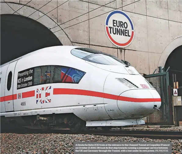  ?? PA PHOTOS. ?? A Deutsche Bahn ICE3 train at the entrance to the Channel Tunnel at Coquelles (France) on October 13 2010. DB took its first step towards running a passenger service between the UK and Germany through the Tunnel, with a test under its own power.