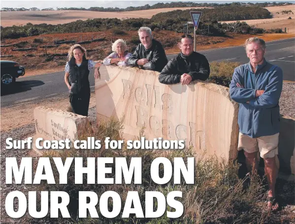  ??  ?? ABOVE: Concerned Surf Coast residents Theresa RoseHam, Helen Black, Jeremy Ham, Red Whyte and Dan Botterill.