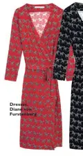  ??  ?? Dresses, Diane von Furstenber­g