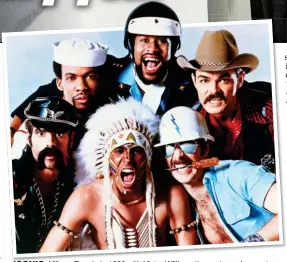  ??  ?? ICONIC: Village People in 1980 with Victor Willis as the motorcycle cop, top