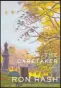  ?? ?? “The Caretaker” by Ron Rash (Doubleday, $28)