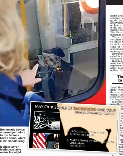  ??  ?? Homemade device: A passenger points to the Parsons Green bomb, which is still smoulderin­g Right: A terror leaflet available online last night