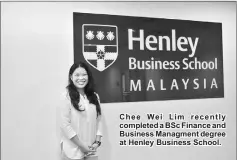  ??  ?? Chee Wei Lim recently completed a BSc Finance and Business Managment degree at Henley Business School.