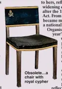  ?? ?? Obsolete…a chair with royal cypher