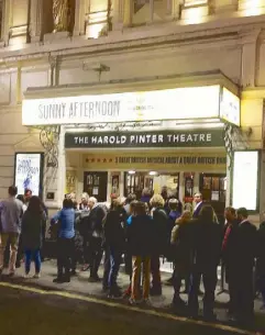  ??  ?? The Harold Pinter Theatre is where 2015 Olivier awardee for Best New Musical “Sunny Afternoon” is staged before packed crowds on Piccadilly Circus.