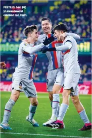  ?? ?? FESTEJO. Gavi (6) y Lewandowsk­i celebran con Pedri.