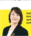  ??  ?? Catharina Grünbaum är språkvårda­re och skribent.