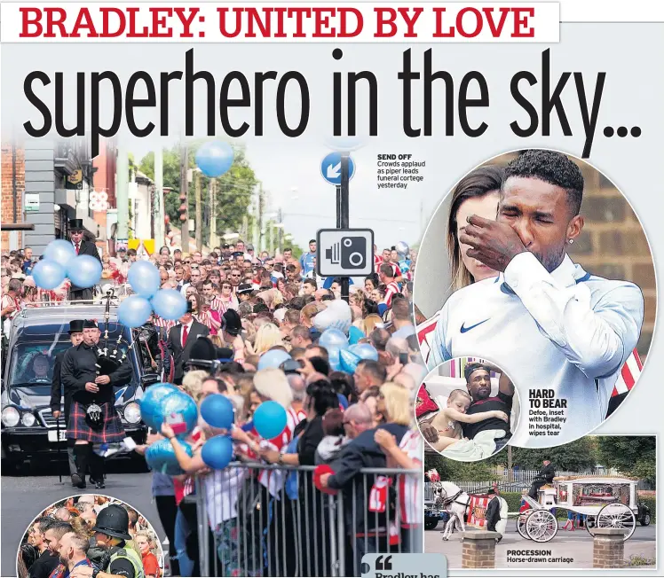  ??  ?? SEND OFF Crowds applaud as piper leads funeral cortege yesterday HARD TO BEAR Defoe, inset with Bradley in hospital, wipes tear PROCESSION Horse-drawn carriage