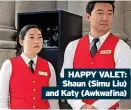  ??  ?? HAPPY VALET: Shaun (Simu Liu) and Katy (Awkwafina)