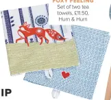  ??  ?? FOXY FEELING
Set of two tea towels, £11.50, Hurn & Hurn