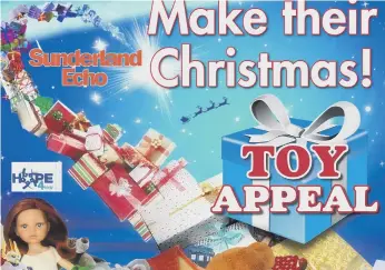  ??  ?? The Sunderland Echo Christmas Toy Appeal in associatio­n with Hope 4 Kidz.