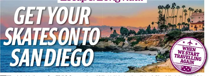  ?? Pictures: GETTY ?? California dreamin’: La Jolla in San Diego. Inset: Rollerblad­ing