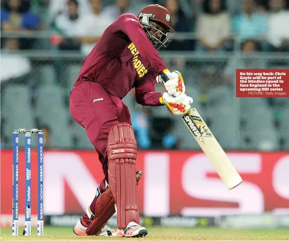  ?? PICTURE: Getty Images ?? On his way back: Chris Gayle will be part of the Windies squad to face England in the upcoming ODI series