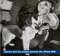  ?? L’actrice dans les années soixante-dix. (Photo NM) ??