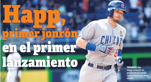  ??  ?? TRIUNFO. Ian Happ conectó un jonrón en el primer lanzamient­o de José Ureña.