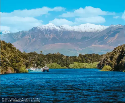  ??  ?? It’s easy to see why Lake Manapōuri is described as one of the most beautiful lakes in the country